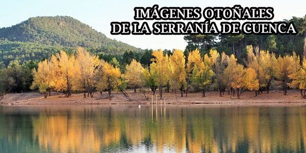 Las 11 imágenes más otoñales de la Serranía de Cuenca