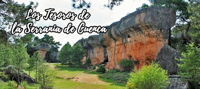 14 Tesoros Naturales que ver en la Serranía de Cuenca